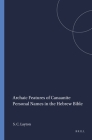Archaic Features of Canaanite Personal: Names in the Hebrew Bible (Harvard Semitic Monographs #47) By Scott C. Layton Cover Image