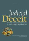 Judicial Deceit: Tyranny & Unnecessary Secrecy at the Michigan Supreme Court Cover Image