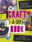 The Craft-A-Day Book: 30 Projects to Make with Recycled Materials By Kari Cornell, Jennifer S. Larson (Photographer) Cover Image