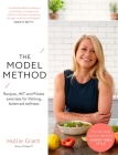 The Model Method: Recipes, HIIT and Pilates Exercises for Lifelong, Balanced Wellness Cover Image