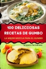 100 Deliciosas Recetas de Gumbo By Amparo Fernandez Cover Image