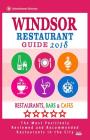Windsor Restaurant Guide 2018: Best Rated Restaurants in Windsor, Canada - Restaurants, Bars and Cafes Recommended for Visitors, 2018 By Howard I. Goodrich Cover Image