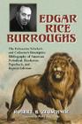 Edgar Rice Burroughs: The Exhaustive Scholar's and Collector's Descriptive Bibliography of American Periodical, Hardcover, Paperback, and Re By Robert B. Zeuschner Cover Image