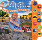 Blippi: Vehicles Are Awesome! (10-Button Sound Books) By Thea Feldman Cover Image