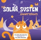 The Solar System for Smartypants By Anushka Ravishankar Cover Image