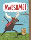 Awesome! By Craig Shuttlewood (Illustrator), Craig Shuttlewood Cover Image