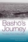 Basho's Journey: The Literary Prose of Matsuo Basho By Matsuo Basho, David Landis Barnhill (Introduction by) Cover Image