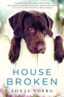 House Broken By Sonja Yoerg Cover Image