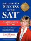Strategies for Success on the SAT: Mathematics Section: Secrets, Tips and Techniques for Conquering the SAT from a Test Prep Expert By Lisa Lee Muehle Cover Image