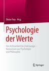 Psychologie Der Werte: Von Achtsamkeit Bis Zivilcourage - Basiswissen Aus Psychologie Und Philosophie Cover Image