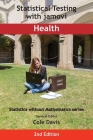 Statistical Testing with jamovi Health: Second Edition By Cole Davis (Editor) Cover Image