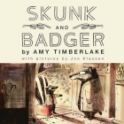 Skunk and Badger By Michael Boatman (Read by), Jon Klassen (Contribution by), Amy Timberlake Cover Image