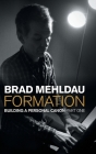Formation: Building a Personal Canon, Part 1 By Brad Mehldau Cover Image