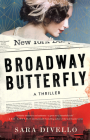 Broadway Butterfly: A Jazz Age Thriller By Sara Divello Cover Image