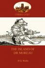 The Island of Dr Moreau: a cautionary tale of souless science (Aziloth Books) (Cathedral Classics) By H. G. Wells Cover Image