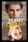 (Don't) Marry the Captain: An Enemies to Lovers Romance By Sheila Gates Cover Image