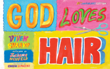 God Loves Hair: 10th Anniversary Edition By Vivek Shraya (Text by (Art/Photo Books)), Juliana Neufeld (Illustrator), Cherie Dimaline (Foreword by) Cover Image