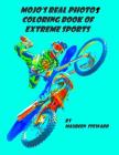 MoJo's Real Photos Coloring Book Of Extreme Sports Cover Image