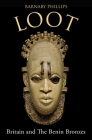 Loot: Britain and the Benin Bronzes (Revised and Updated Edition) Cover Image