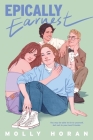 Epically Earnest By Molly Horan Cover Image