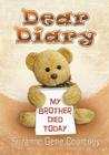 Dear Diary: My Brother Died Today Cover Image