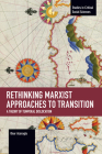Rethinking Marxist Approaches to Transition: A Theory of Temporal Dislocation (Studies in Critical Social Sciences) By Onur Acaroglu Cover Image