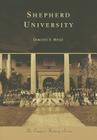 Shepherd University (Campus History) By Dorothy E. Hively Cover Image