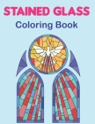 Stained Glass Coloring Book: An Adult Coloring Book Featuring the Beautiful Animal, Flowers, Neture and more for Stress Relief and Relaxation. Vol- By Naura Lorris Press Cover Image