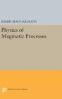 Physics of Magmatic Processes (Princeton Legacy Library #105) Cover Image