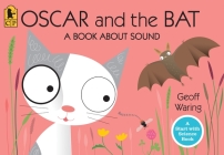 Oscar and the Bat: A Book About Sound (Start with Science) By Geoff Waring, Geoff Waring (Illustrator) Cover Image
