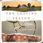 The Leaving Season: A Memoir in Essays Cover Image