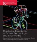Routledge Handbook of Sports Technology and Engineering (Routledge International Handbooks) Cover Image