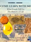 What Fossils Tell Us: The History of Life (World of Science: Come Learn with Me) By Bridget Anderson Cover Image