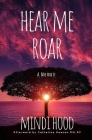 Hear Me Roar: A Memoir Cover Image