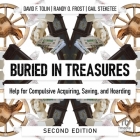 Buried in Treasures: Help for Compulsive Acquiring, Saving, and Hoarding By Randy O. Frost, Gail Steketee, David F. Tolin Cover Image