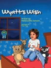 Wyatt's Wish By Pam Dworetz-Sofarelli, Rasel Rana (Illustrator) Cover Image