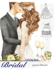 Bridal Coloring book: Marriage coloring books for adults By Laura Devon Cover Image
