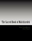 The Sacred Book of Malchizedek: Sometimes tradition is more powerful than truth By Joseph Jamar Stewart Cover Image