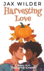 Harvesting Love: A Steamy MM Thanksgiving Romance (Coral Cove #2) By Jax Wilder Cover Image