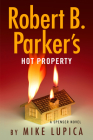 Robert B. Parker's Hot Property (Spenser #52) By Mike Lupica Cover Image