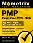 Pmp Exam Prep 2024-2025 - 2 Full-Length Practice Tests, Project Management Professional Certification Secrets Study Guide with Detailed Answer Explana By Matthew Bowling (Editor) Cover Image