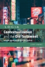 Contextualization and the Old Testament: Between Asian and Western Perspectives By Jerry Hwang Cover Image