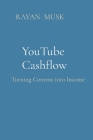 YouTube Cashflow: Turning Content into Income Cover Image