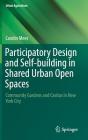 Participatory Design and Self-Building in Shared Urban Open Spaces: Community Gardens and Casitas in New York City (Urban Agriculture) By Carolin Mees Cover Image