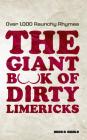 The Giant Book of Dirty Limericks: Over 1,000 Raunchy Rhymes Cover Image