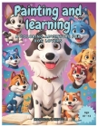 Painting and learning: A colorful adventure for dog lovers Cover Image