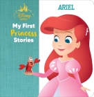 Disney Baby: My First Princess Stories Ariel By Nicola DesChamps, Jerrod Maruyama (Illustrator), Kawaii Studio (Illustrator) Cover Image