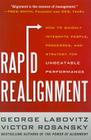 Rapid Realignment: How to Quickly Integrate People, Processes, and Strategy for Unbeatable Performance Cover Image