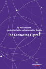The Enchanted Figtree By Beatrice Guenther (Translator), Marco Micone Cover Image