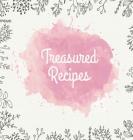 Treasured Recipes: Casebound Family Recipe Organizer / Square Format / My Favorite Recipe Notebook Cover Image